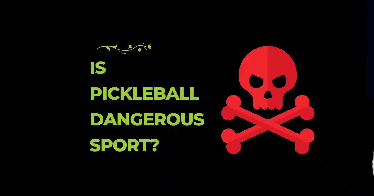 Is Pickleball a Dangerous Sport? Myths