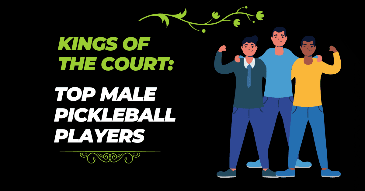 Top male Pickleball Players