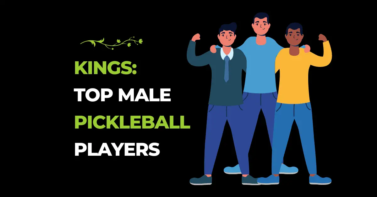 Top male Pickleball Players