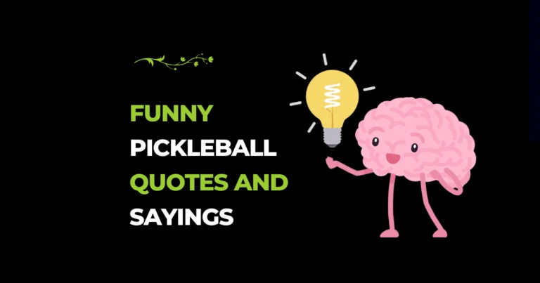 117 Funny Pickleball Quotes and sayings