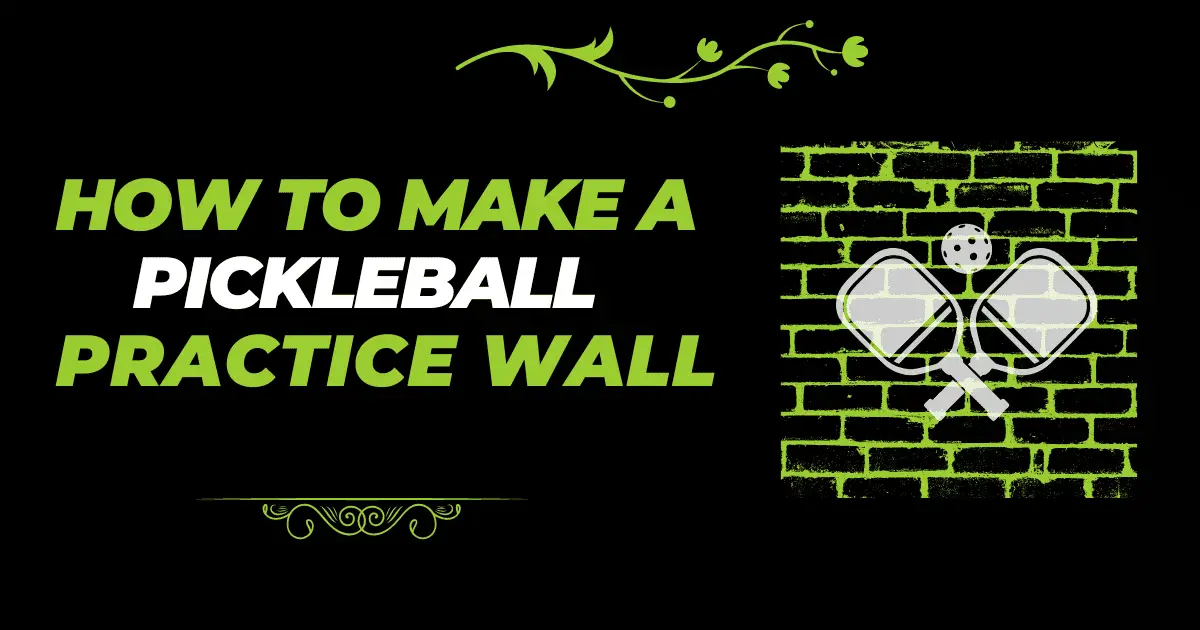 How to make a pickleball Practice Wall