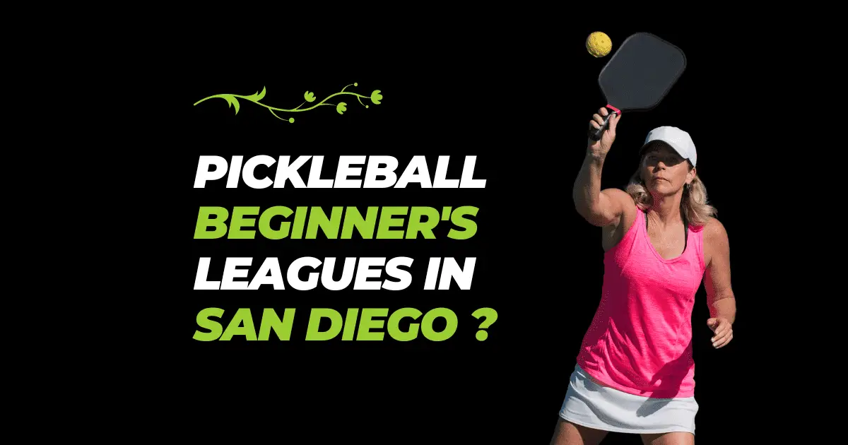 Pickleball Beginner's Leagues in San Diego