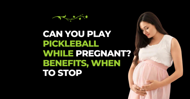 Can You Play Pickleball While Pregnant? [Risks]
