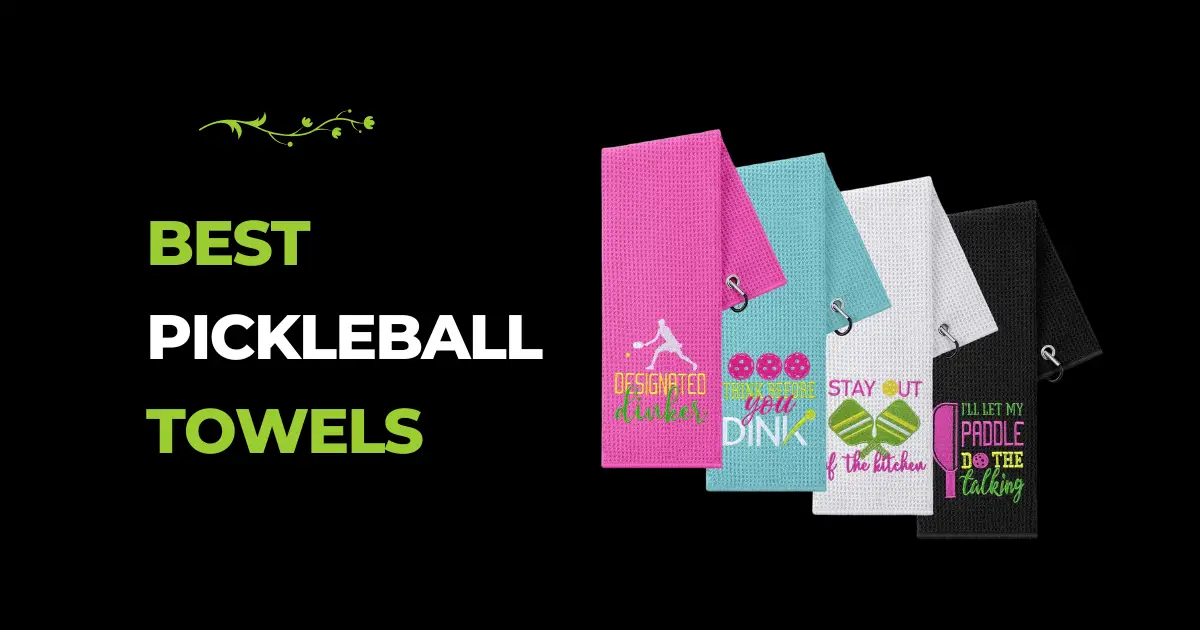 Best Pickleball Towels